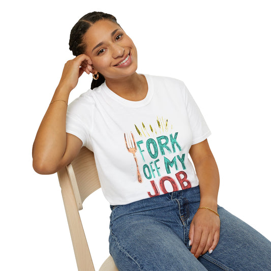 "Fork off my Job" Unisex Softstyle T-Shirt