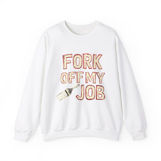 "Fork Off My Job" Unisex Heavy Blend™ Crewneck Sweatshirt