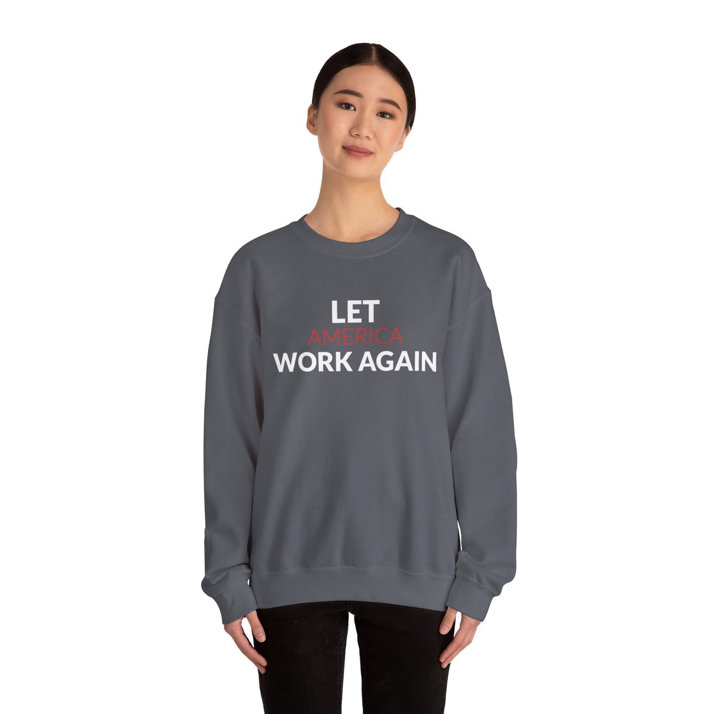 "Let America Work Again" Unisex Heavy Blend™ Crewneck Sweatshirt