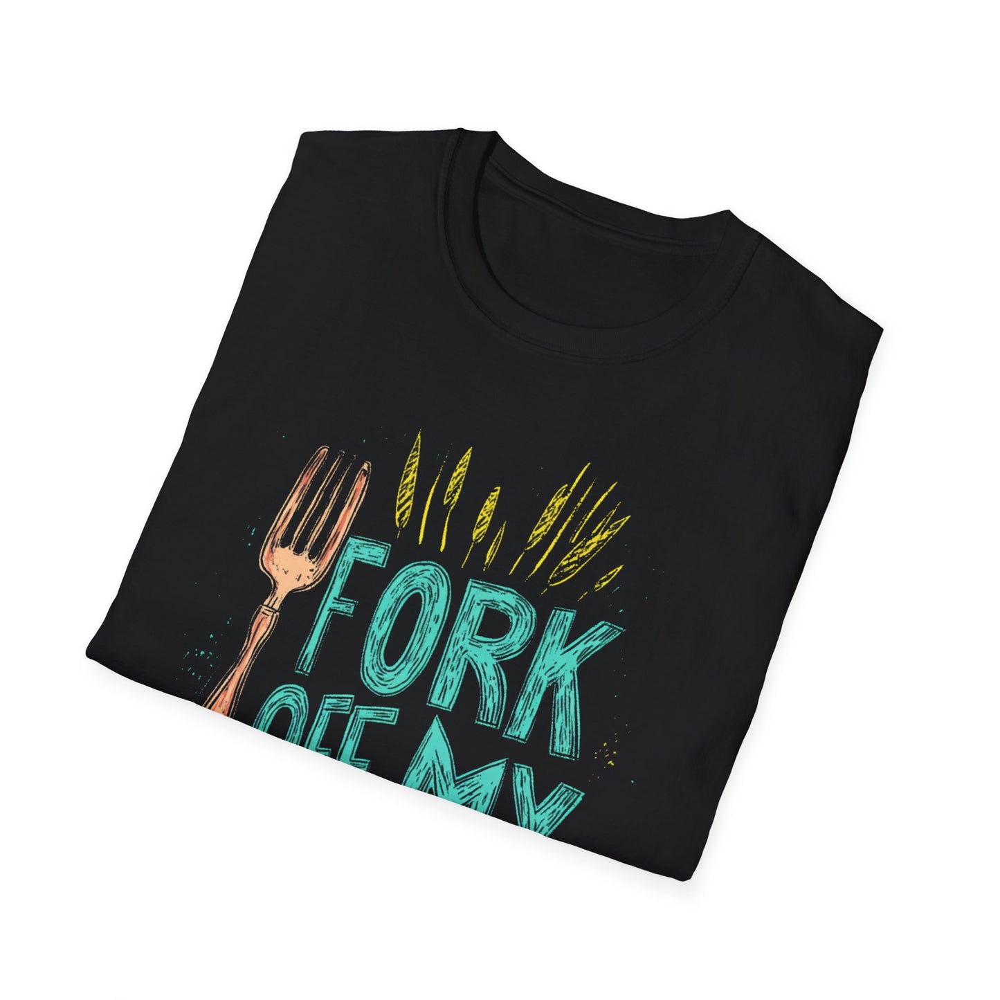 "Fork off my Job" Unisex Softstyle T-Shirt