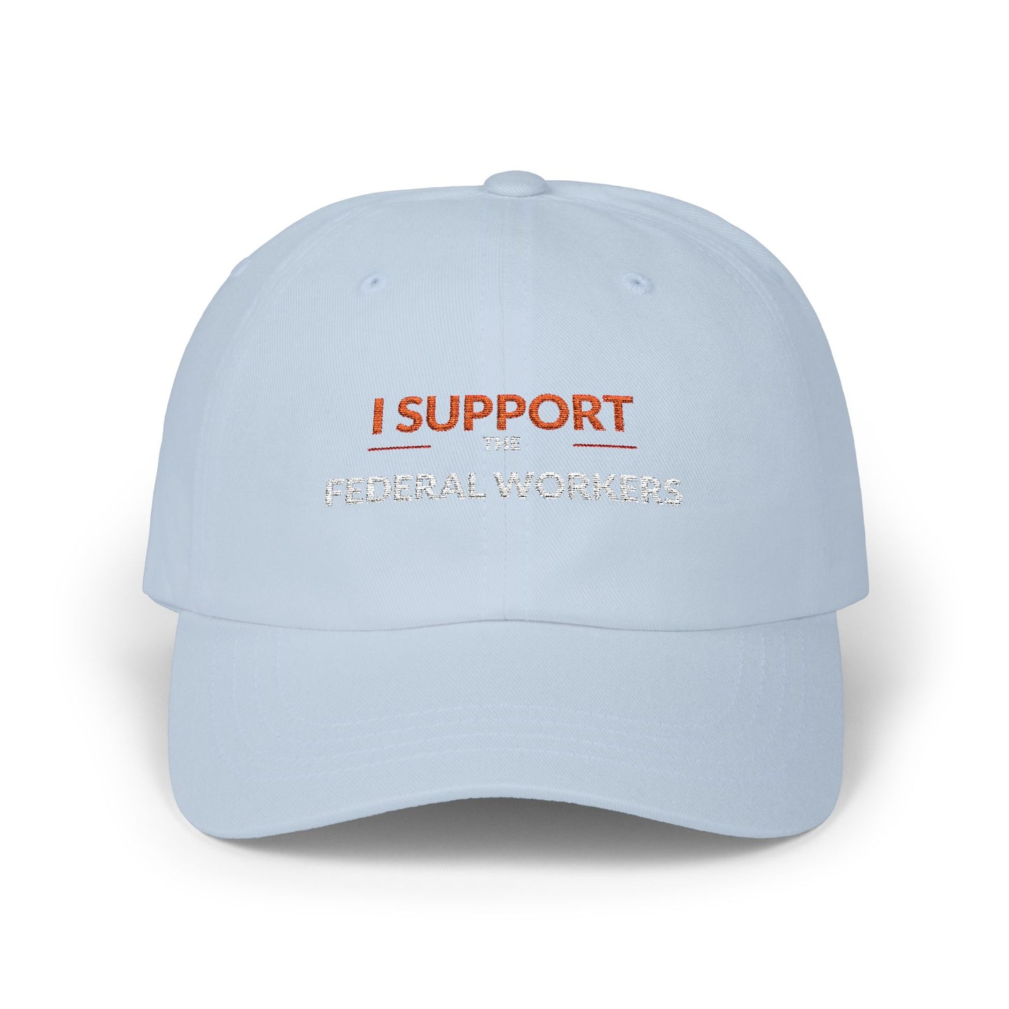 "I Support the Federal Workers" Classic Dad Cap