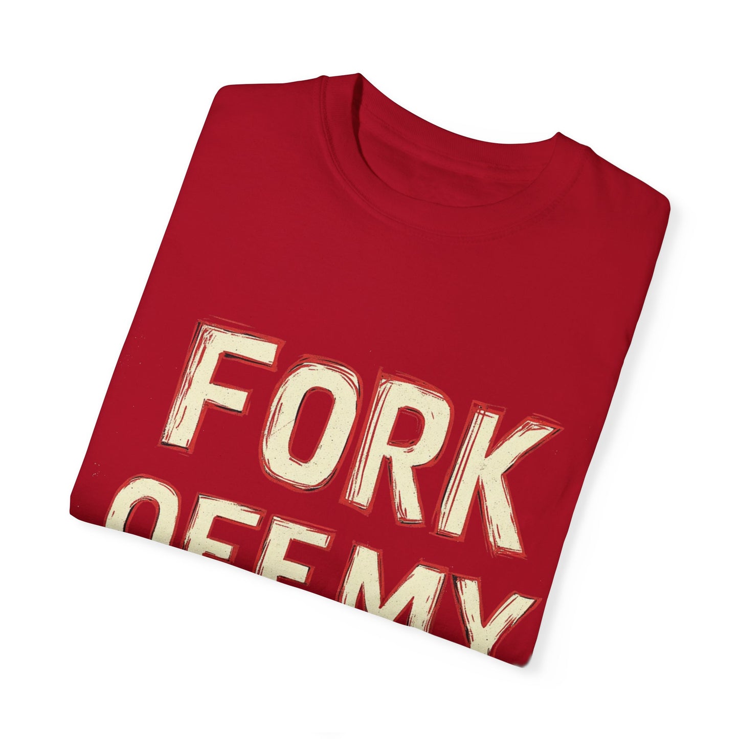 "Fork off my Job" Unisex Garment-Dyed T-shirt