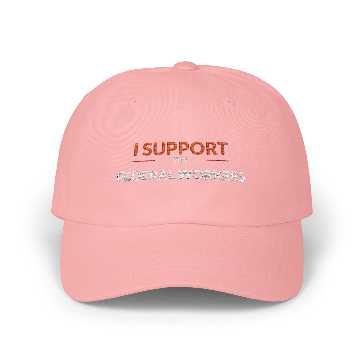 "I Support the Federal Workers" Classic Dad Cap