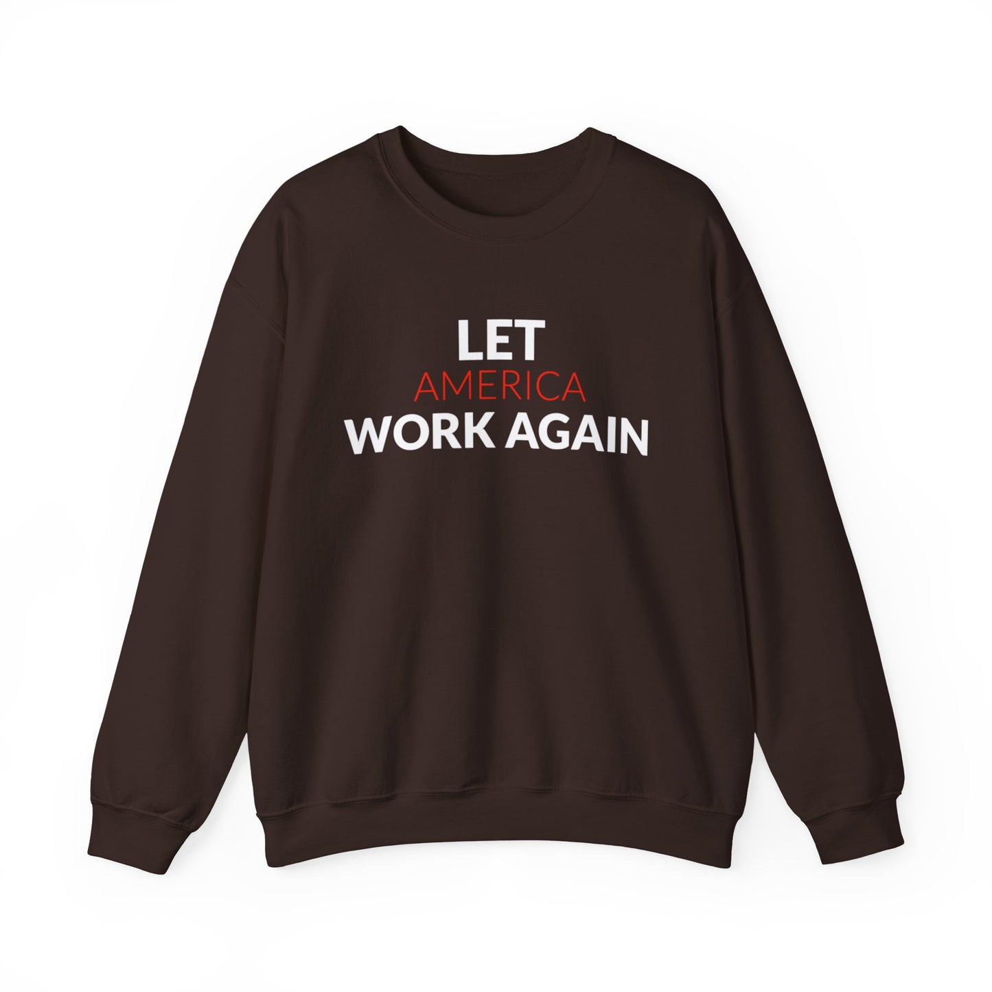 "Let America Work Again" Unisex Heavy Blend™ Crewneck Sweatshirt