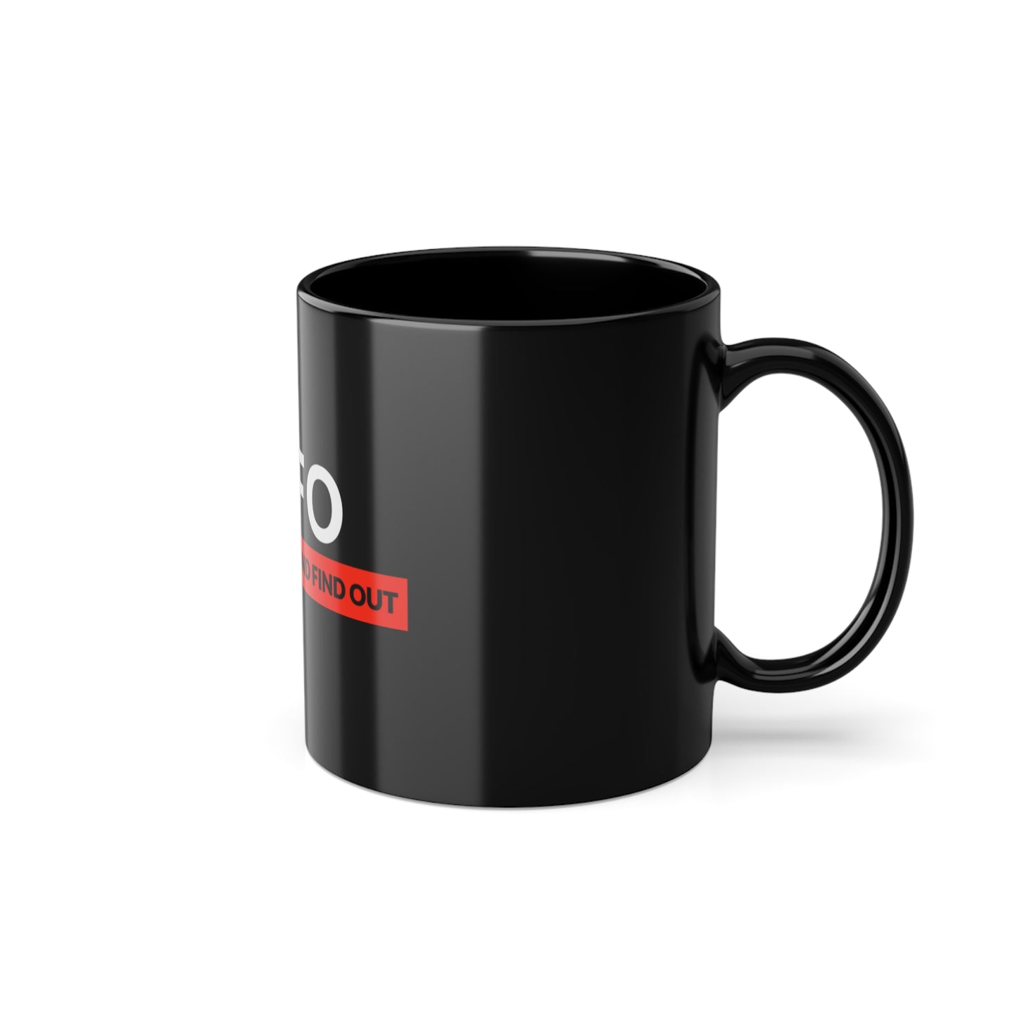 "FAFO" Black Coffee Cup, 11oz