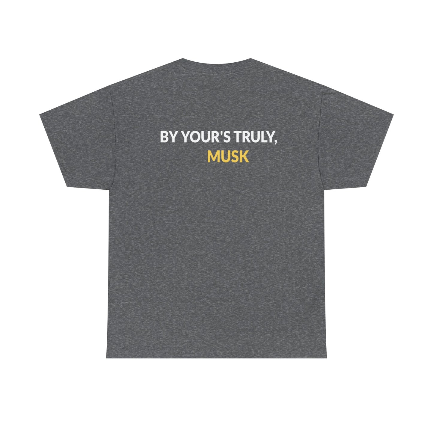 "By Your's Truly" Unisex Heavy Cotton Tee