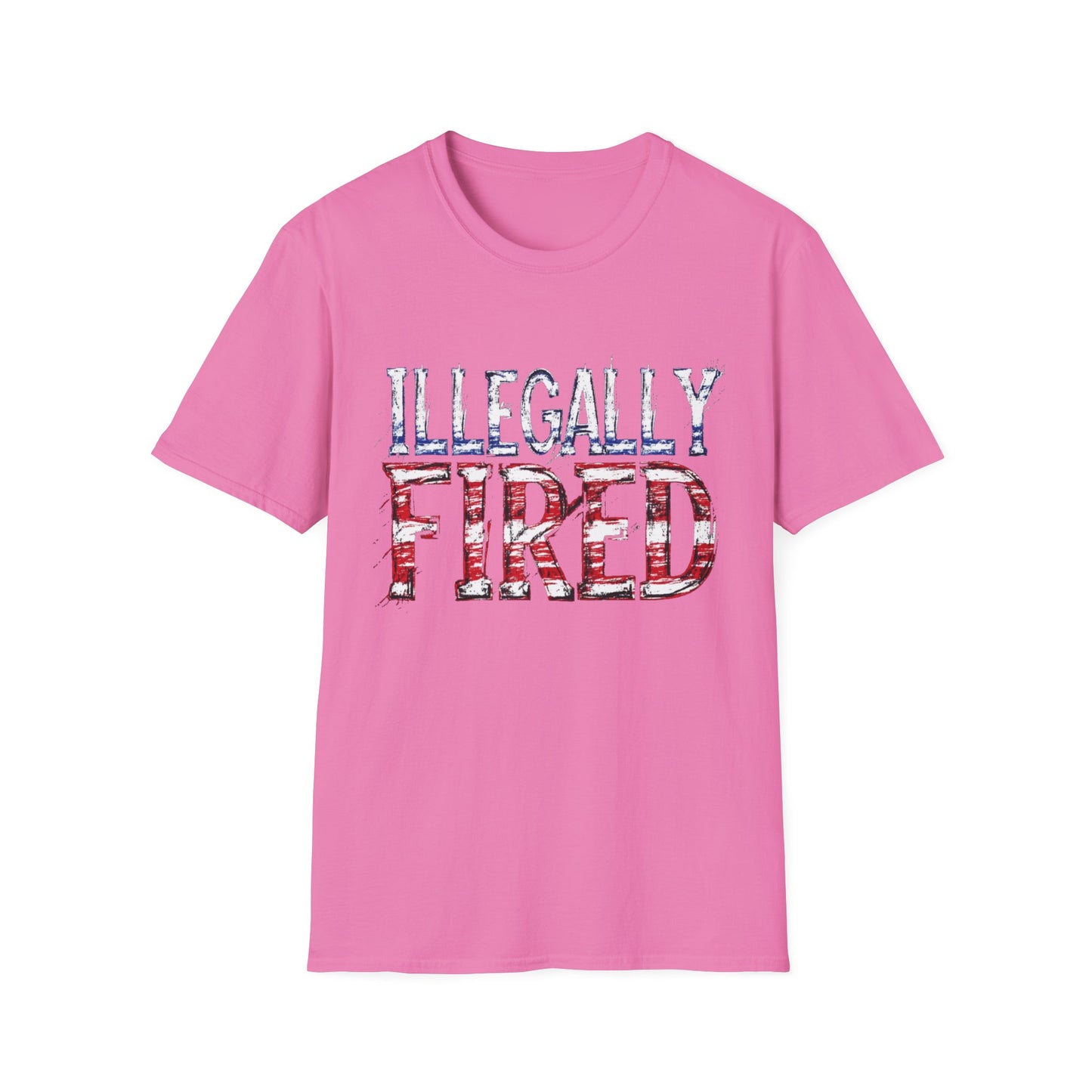 "Illegally Fired" Unisex Softstyle T-Shirt