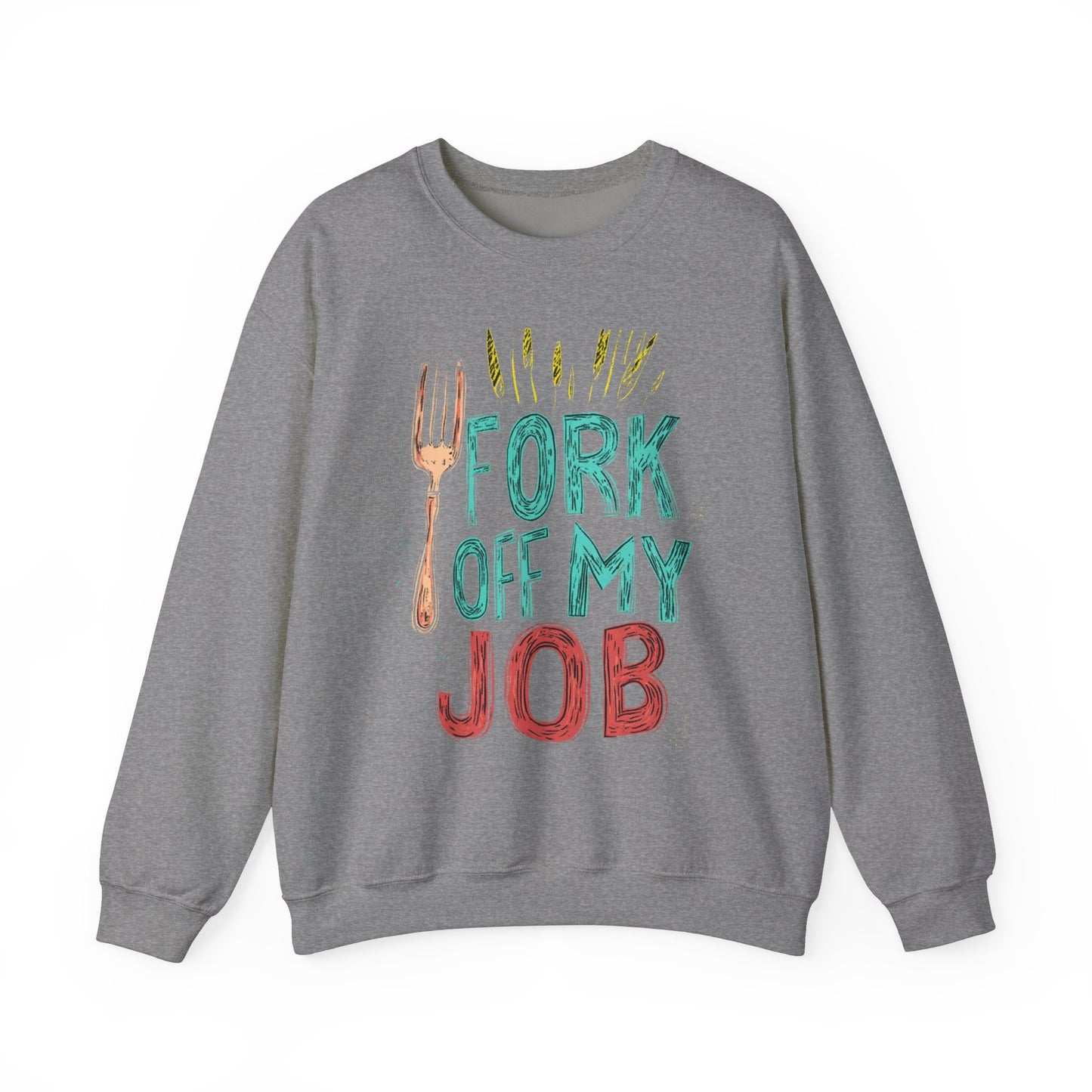 "Fork off my Job" Unisex Heavy Blend™ Crewneck Sweatshirt