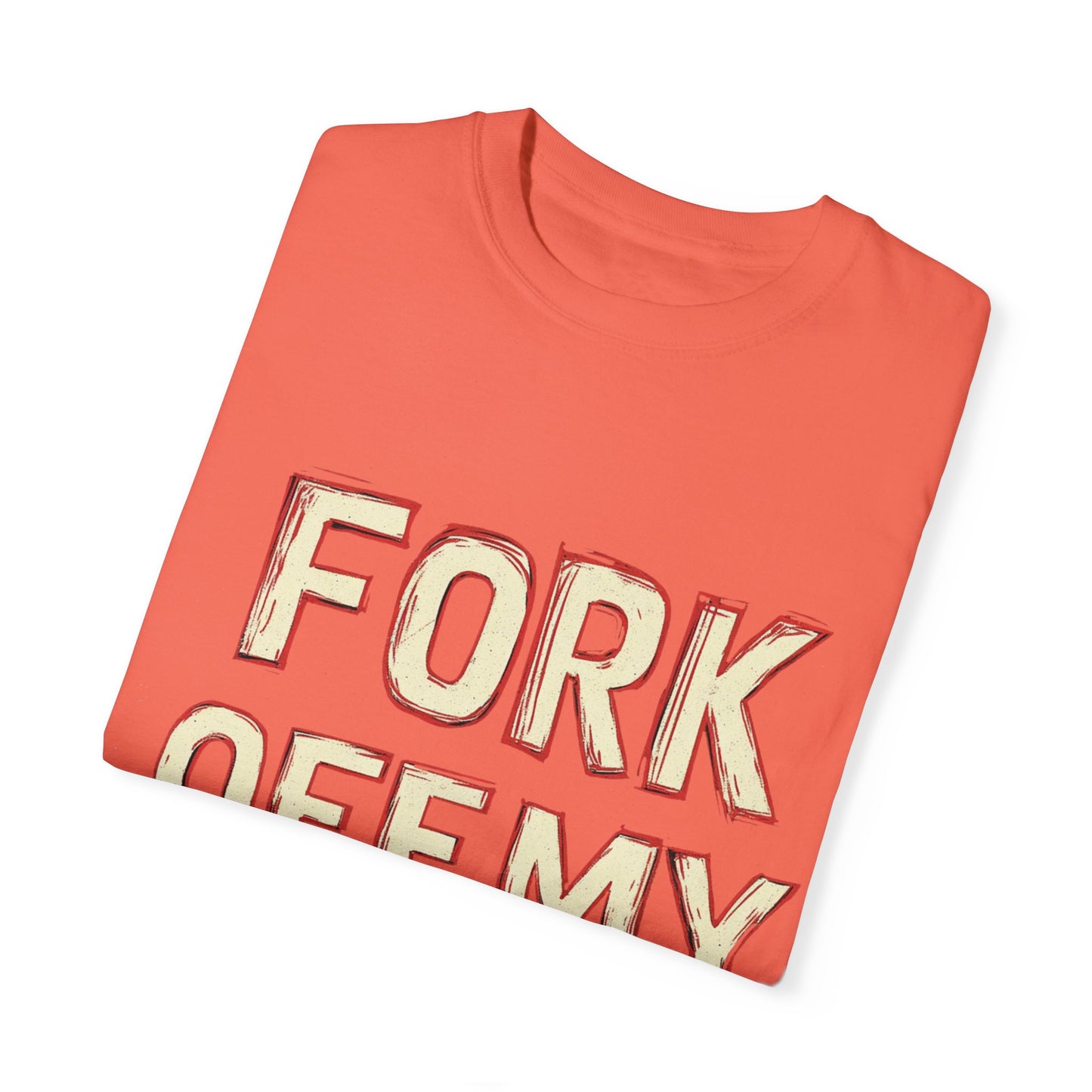 "Fork off my Job" Unisex Garment-Dyed T-shirt