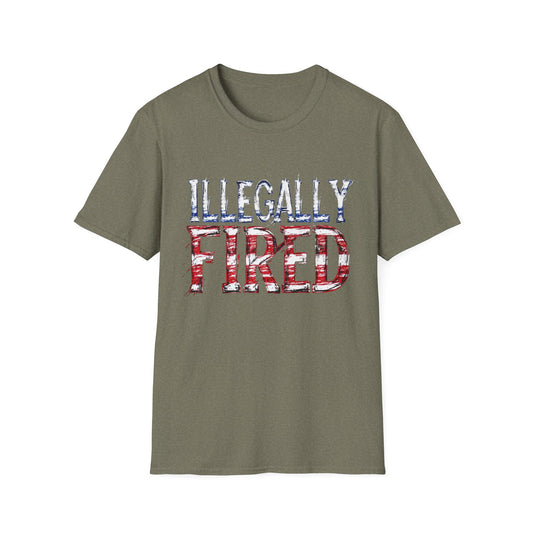 "Illegally Fired" Unisex Softstyle T-Shirt