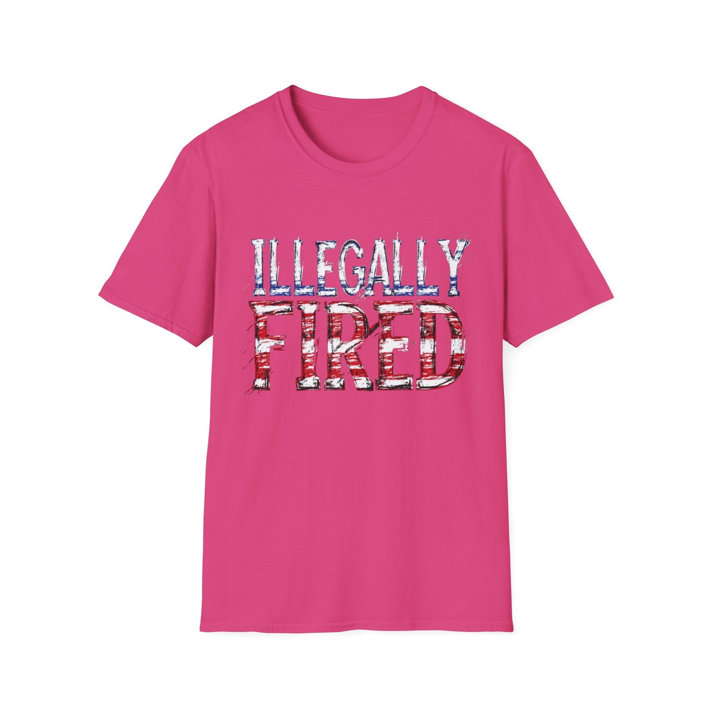 "Illegally Fired" Unisex Softstyle T-Shirt