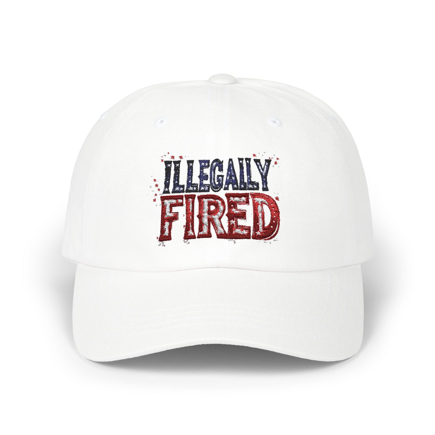 "Illegally Fired" Classic Dad Cap