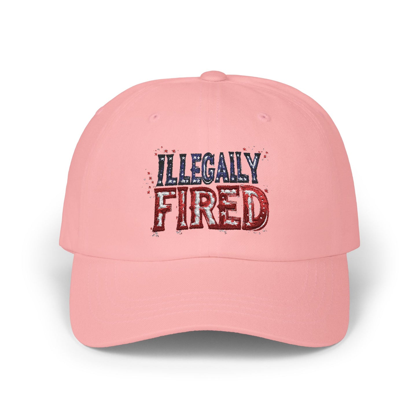 "Illegally Fired" Classic Dad Cap